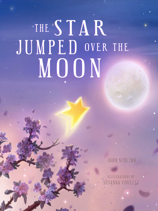 Title details for The Star Jumped Over the Moon by John Schlimm - Available